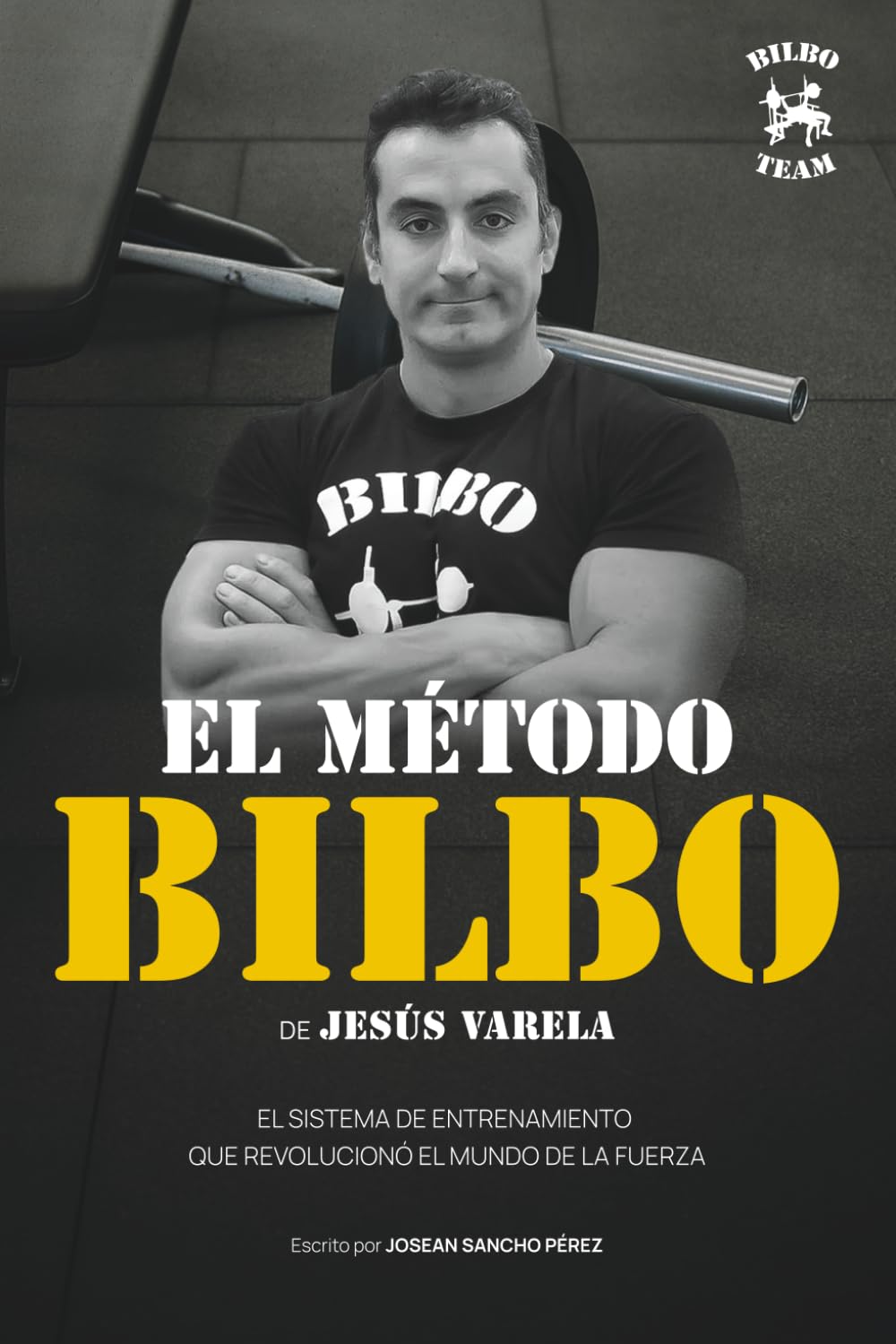 Libro: El Método Bilbo - Jesús Varela Bilboteam: De Jesús María Varela Goicoechea