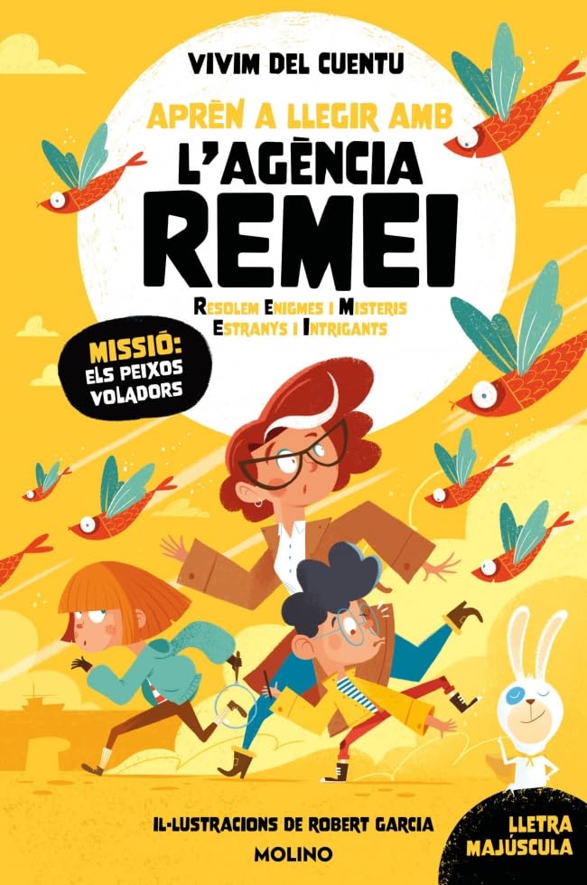 Libro: Missió: els peixos voladors (Aprèn a llegir amb l'Agència REMEI 3): Amb lletra MAJÚSCULA (llibres per a nens a partir de 5 i 6 anys) (Ficción Kids)