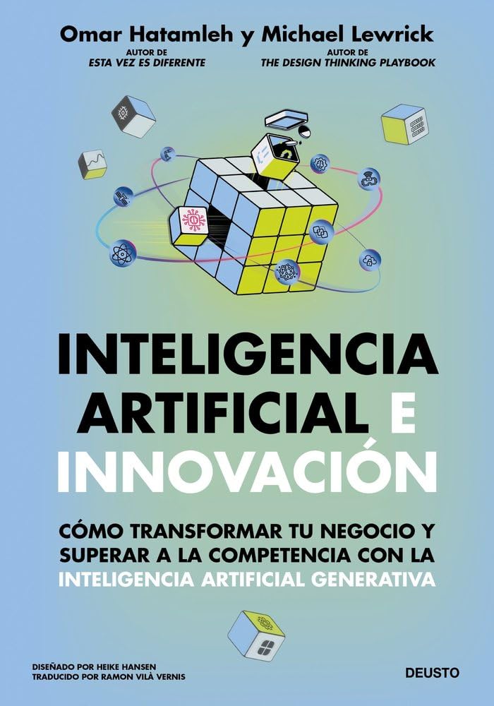 Libro: Inteligencia artificial e innovación: Cómo transformar tu negocio y superar a la competencia con la inteligencia artificial generativa (Deusto)