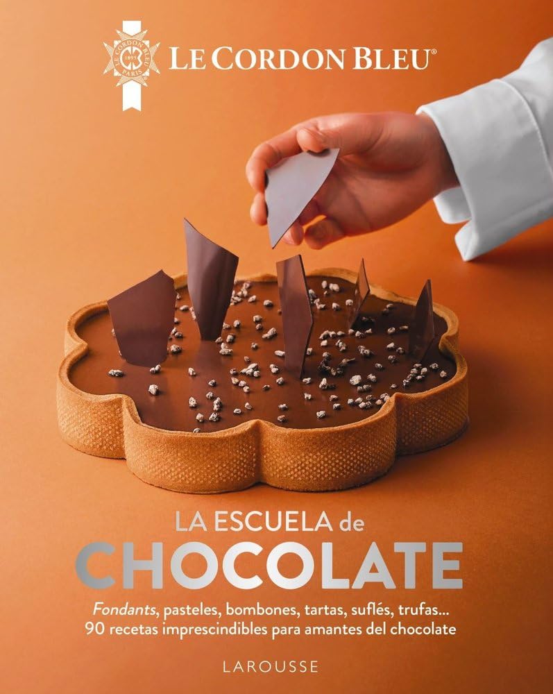 Libro: La escuela de chocolate. Le Cordon Bleu®: 90 recetas imprescindibles para amantes del chocolate