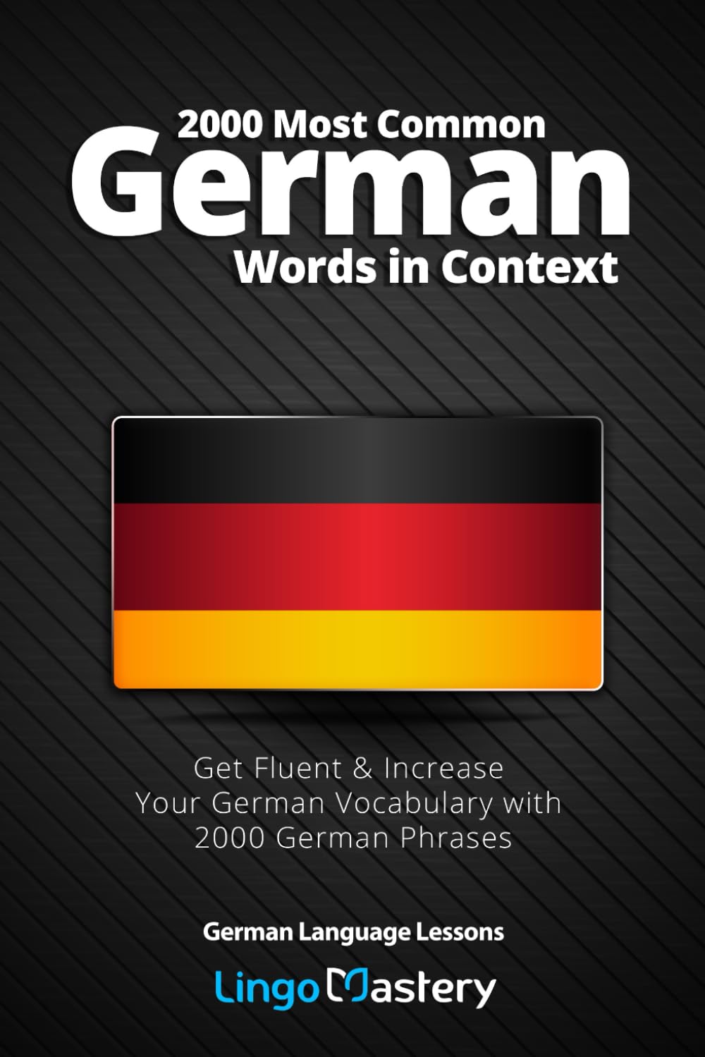 Libro: 2000 Most Common German Words in Context: Get Fluent & Increase Your German Vocabulary with 2000 German Phrases (German Language Lessons)