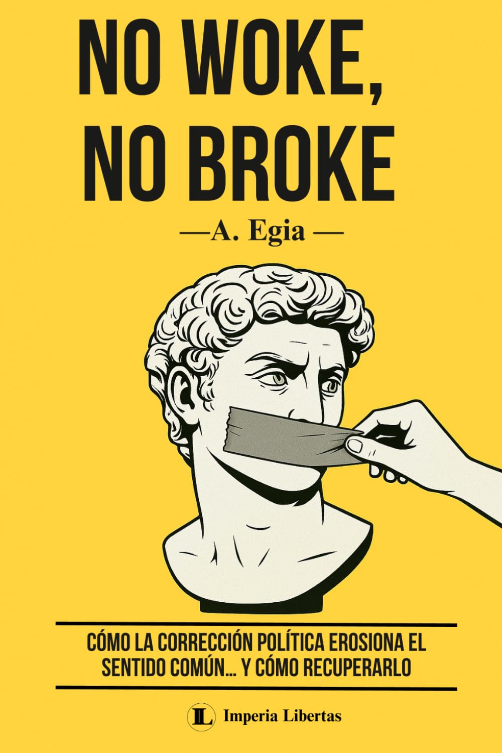 Libro: NO WOKE, NO BROKE: Cómo la corrección política erosiona el sentido común… y cómo recuperarlo (Spanish Edition)