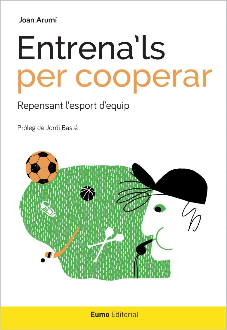 Libro: Entrena'ls per cooperar: Repensant l'esport d'equip