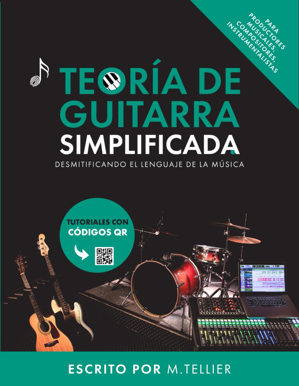 Libro: Teoría de la Guitarra Simplificada: Desmitificando el lenguaje de la música