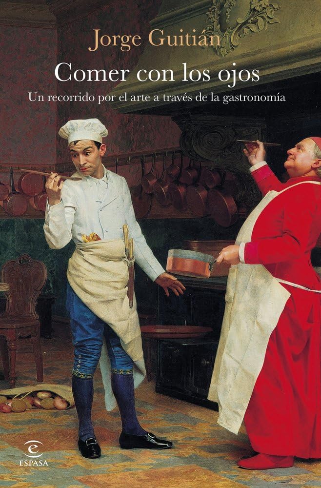 Libro: Comer con los ojos: Un recorrido por el arte a través de la gastronomía (NO FICCIÓN)