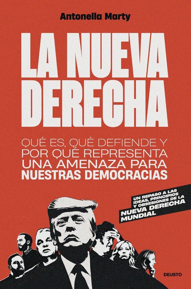 Libro: La nueva derecha: Qué es, qué defiende y por qué representa una amenaza para nuestras democracias
