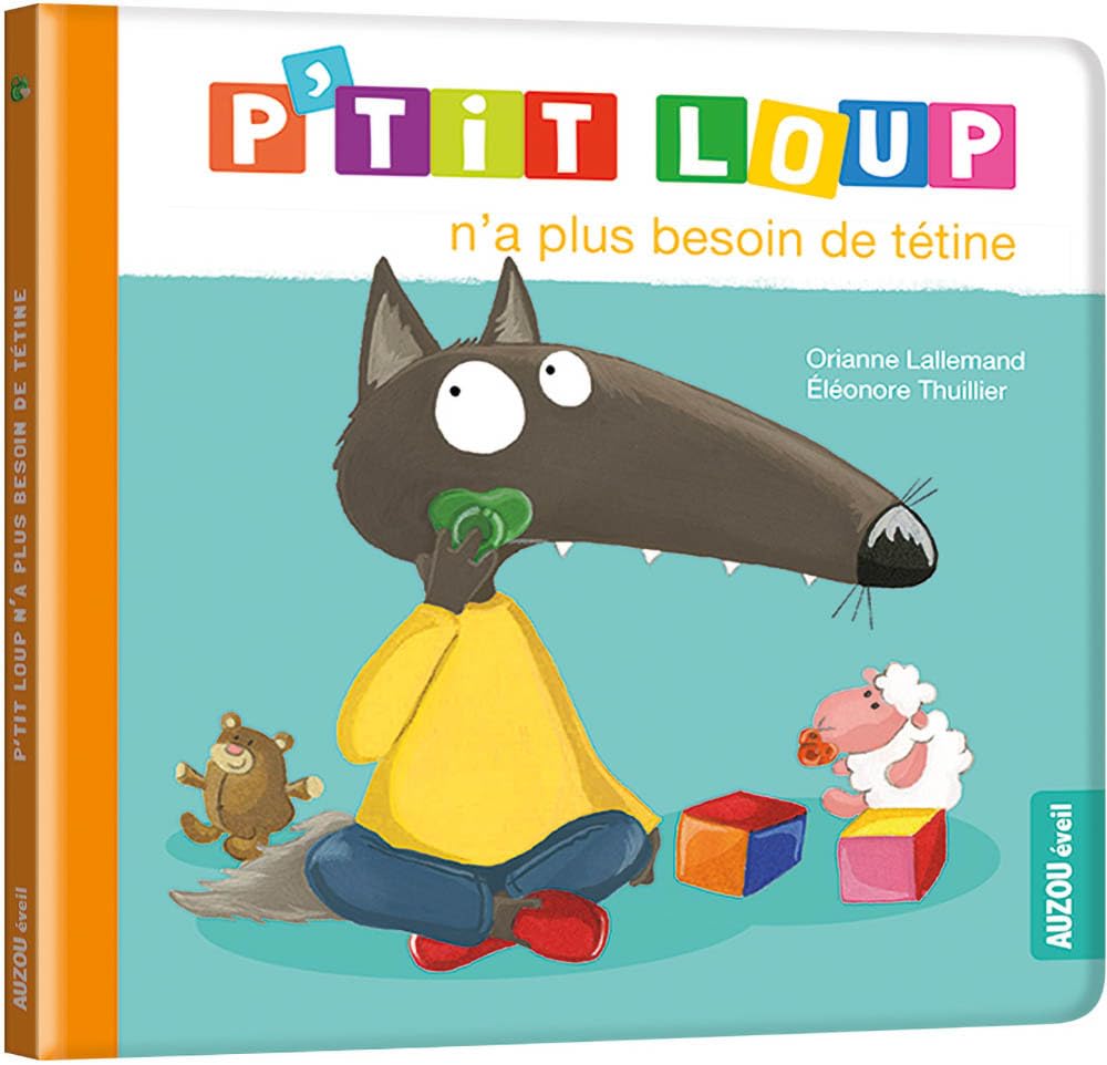 Libro: P'tit Loup n'a plus besoin de tétine - NED
