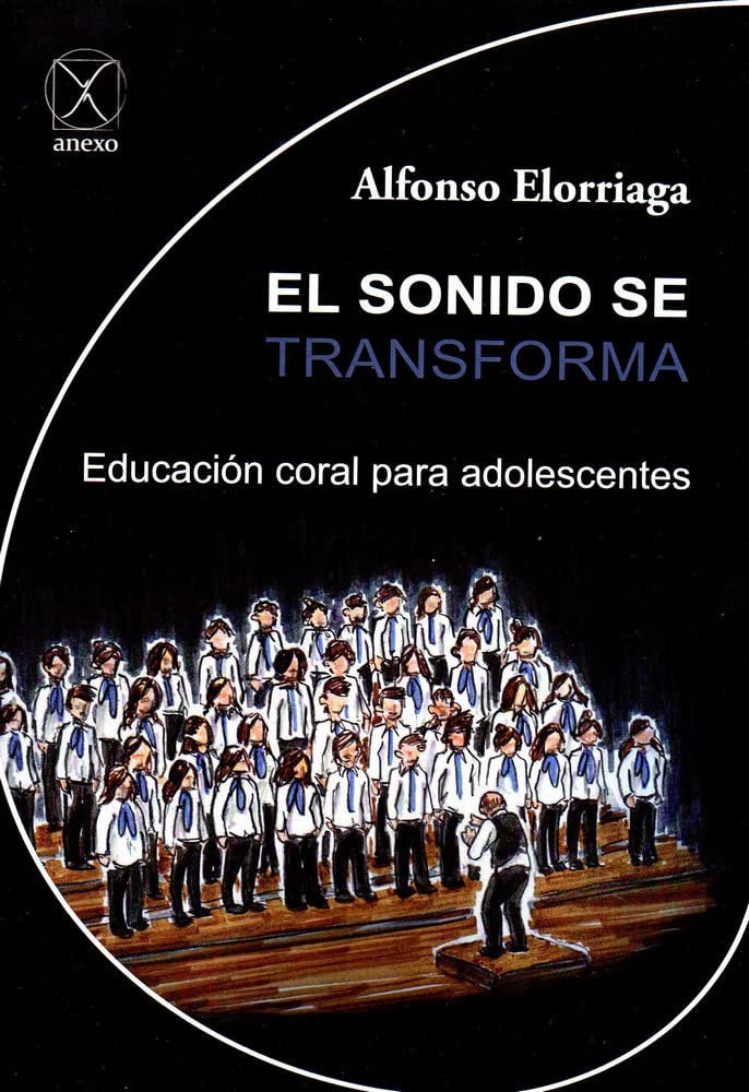 Libro: Sonido se transforma, El: Educación coral para adolescentes