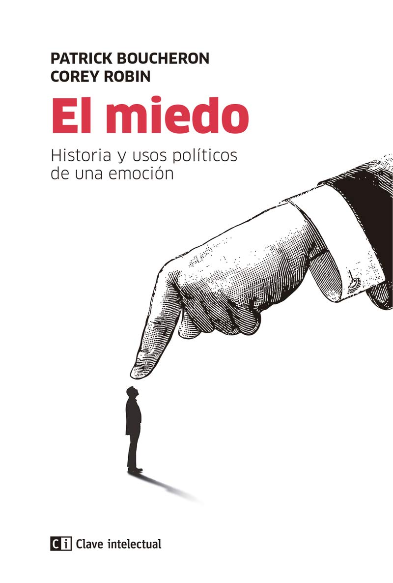 Libro: El miedo: Historia y usos políticos de una emoción
