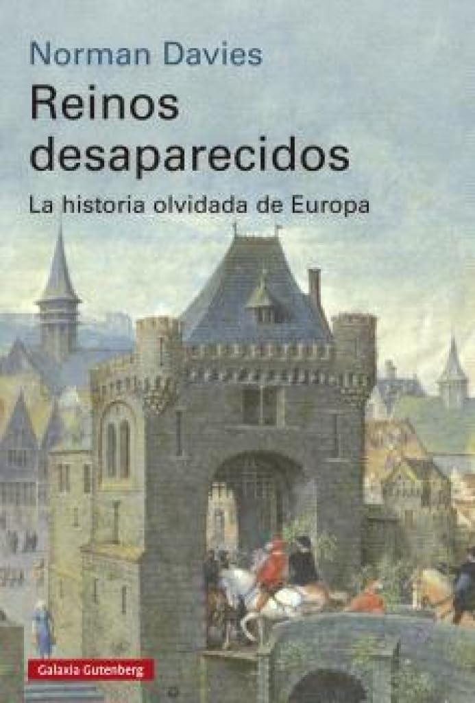 Libro: Reinos desaparecidos- 2025: La historia olvidada de Europa (Ensayo)