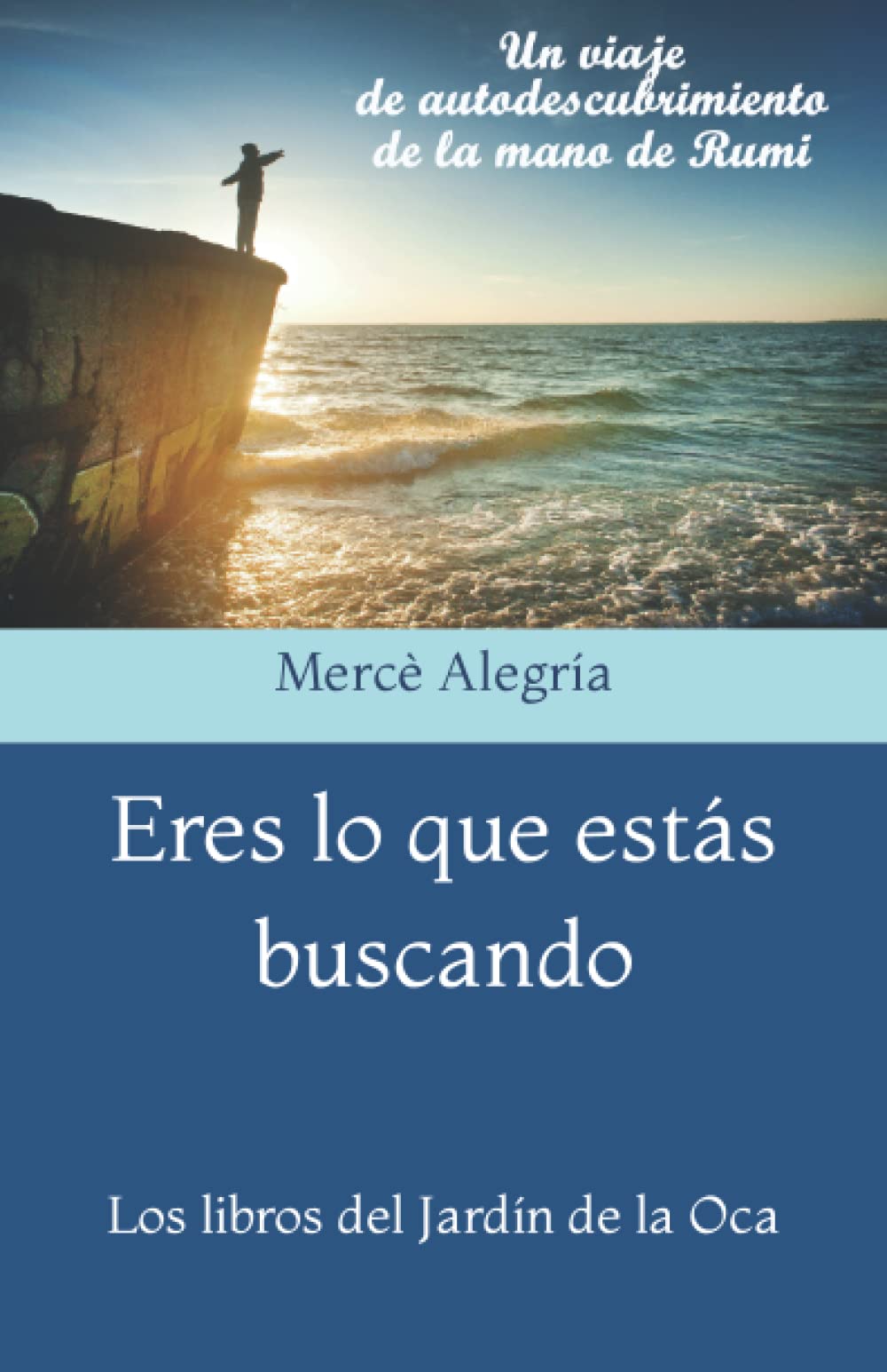 Libro: Eres lo que estás buscando: Un viaje de autodescubrimiento de la mano de Rumi (Spanish Edition)