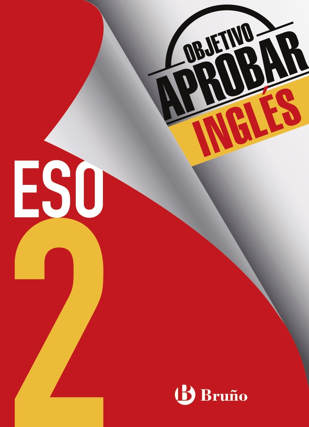 Objetivo aprobar Inglés 2 ESO: Edición 2016