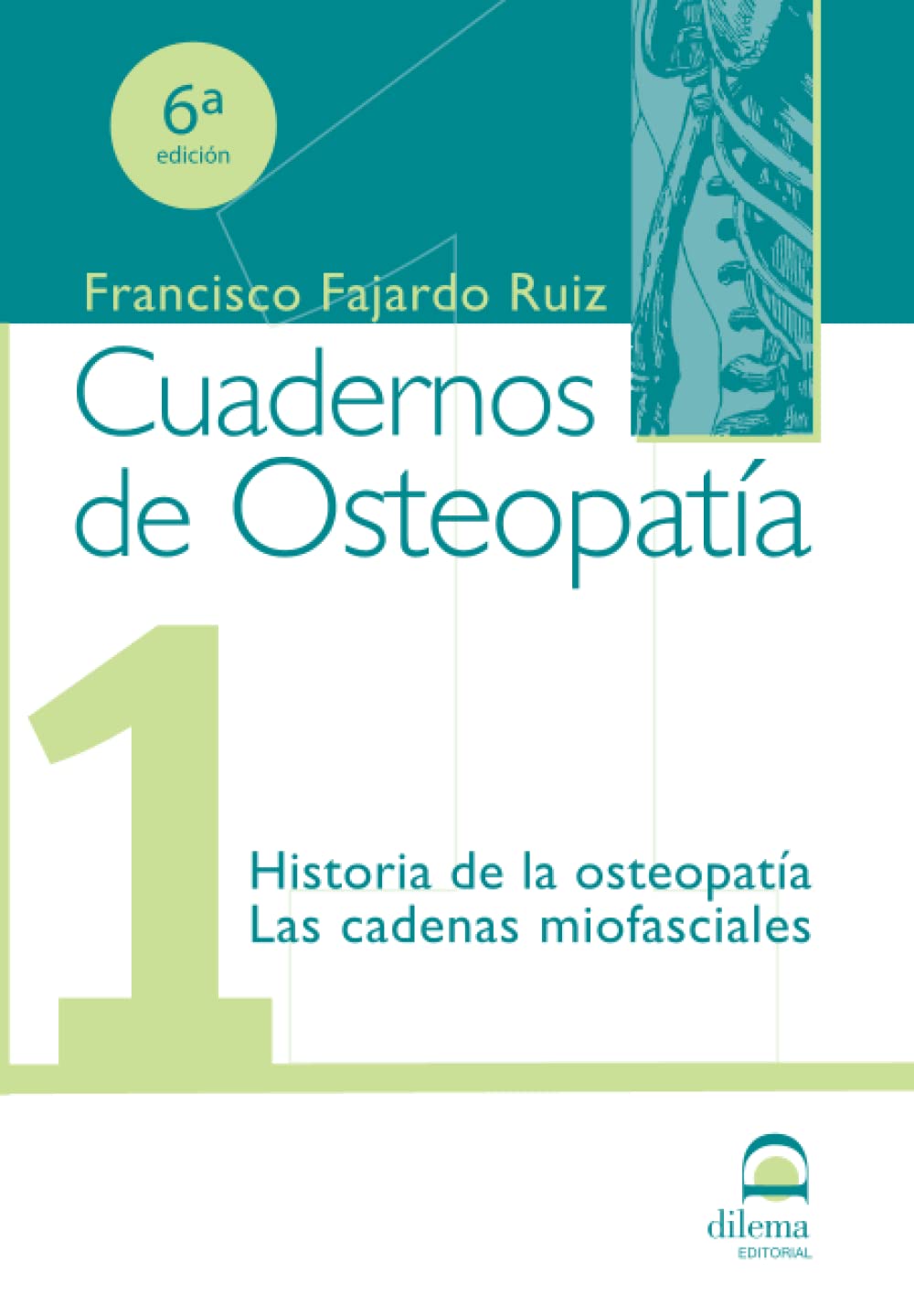 Libro: Cuadernos de Osteopatía 1: Historia de la osteopatía. Las cadenas miofasciales. (Spanish Edition)