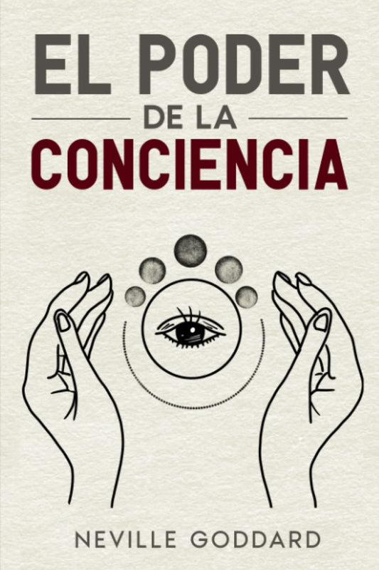 El poder de la conciencia: Neville Goddard