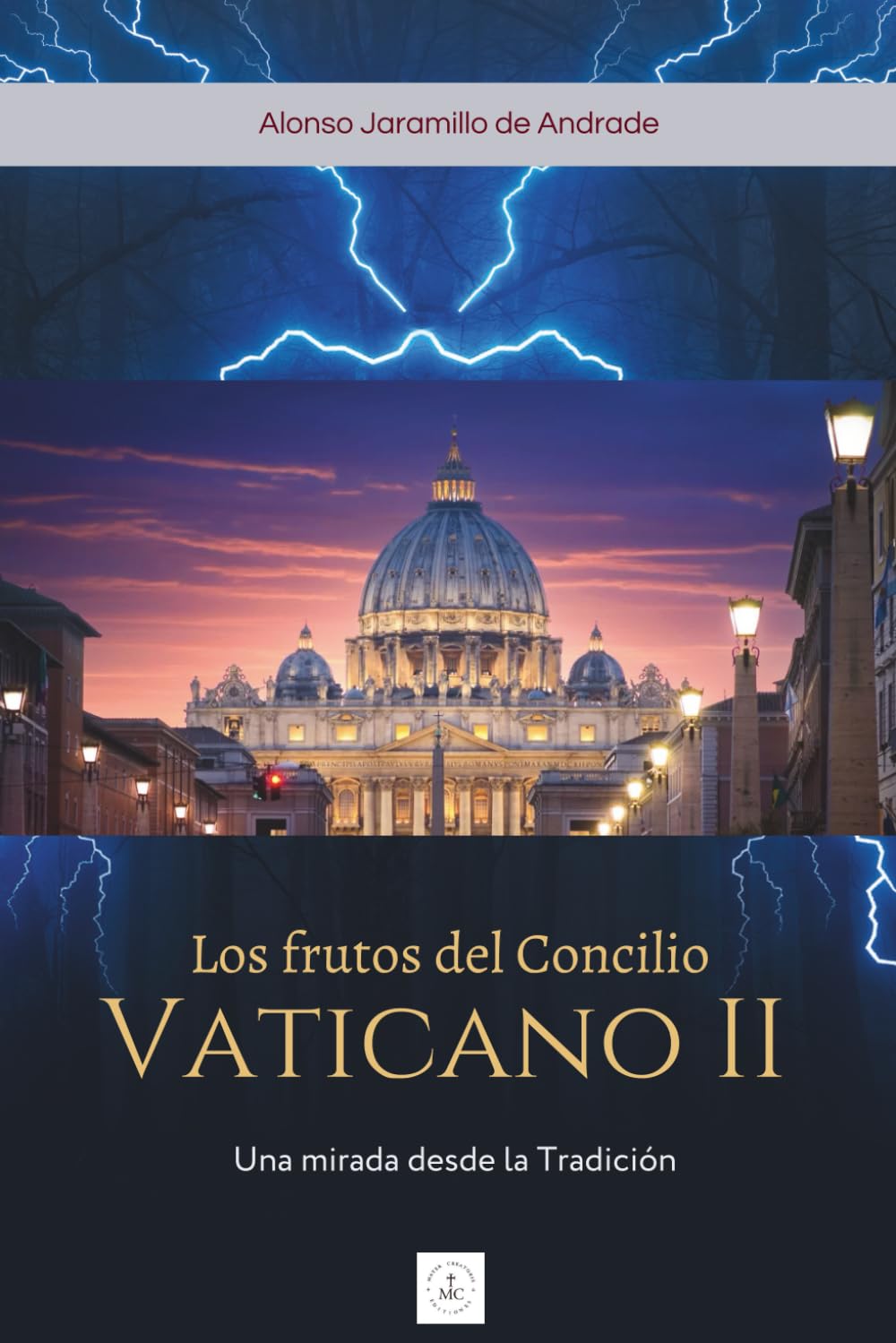 Libro: LOS FRUTOS DEL CONCILIO VATICANO II: Una mirada desde la Tradición (Spanish Edition)
