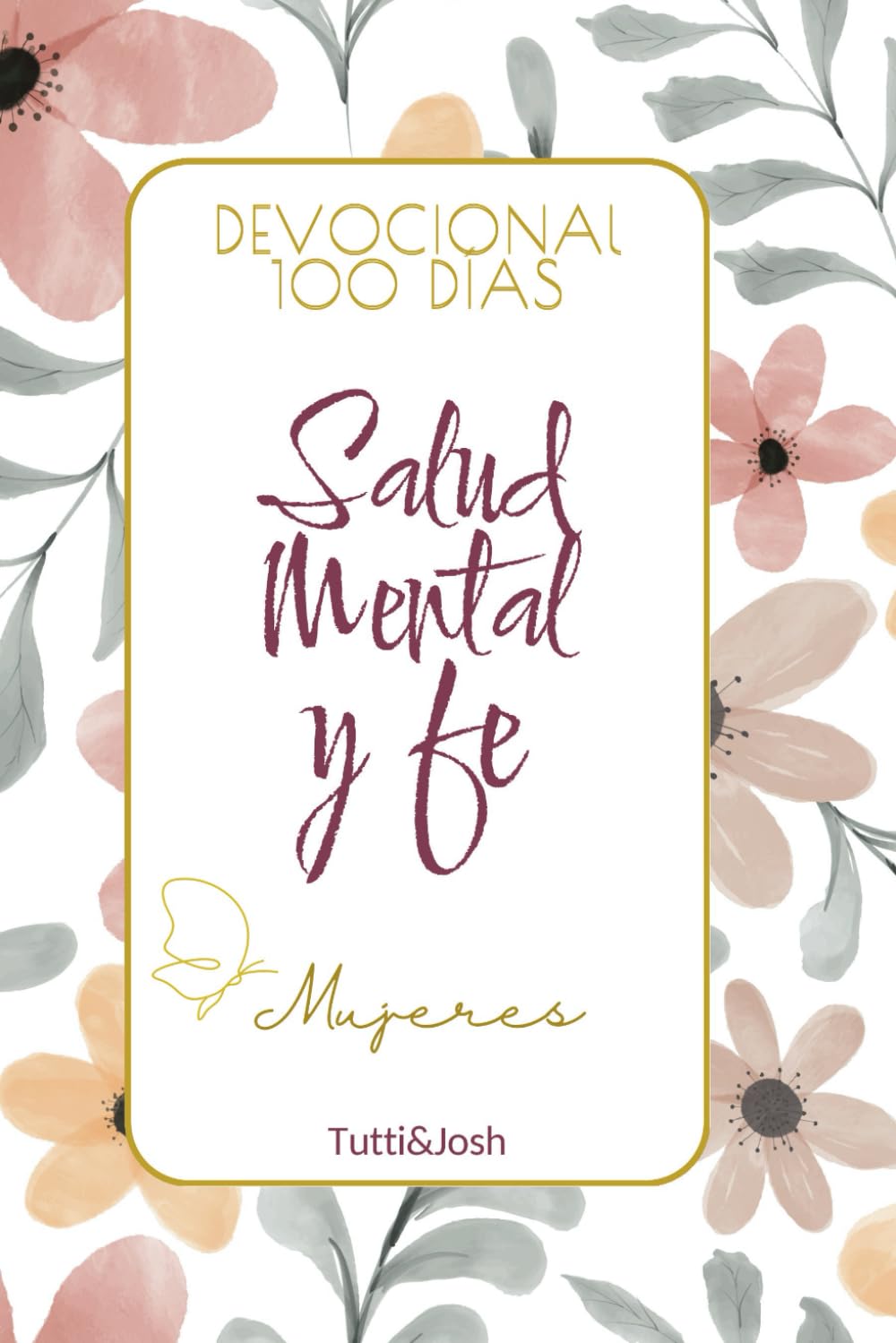 Libro: Devocional para Mujeres Cristianas: 100 Días de Salud Mental, Fe y Autocuidado con Meditaciones y Oración (Spanish Edition)