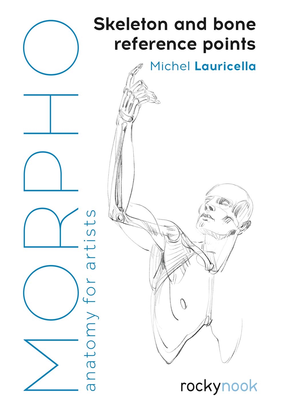 Libro: Morpho: Skeleton and Bone Reference Points: Anatomy for Artists (Morpho: Anatomy for Artists, 3)