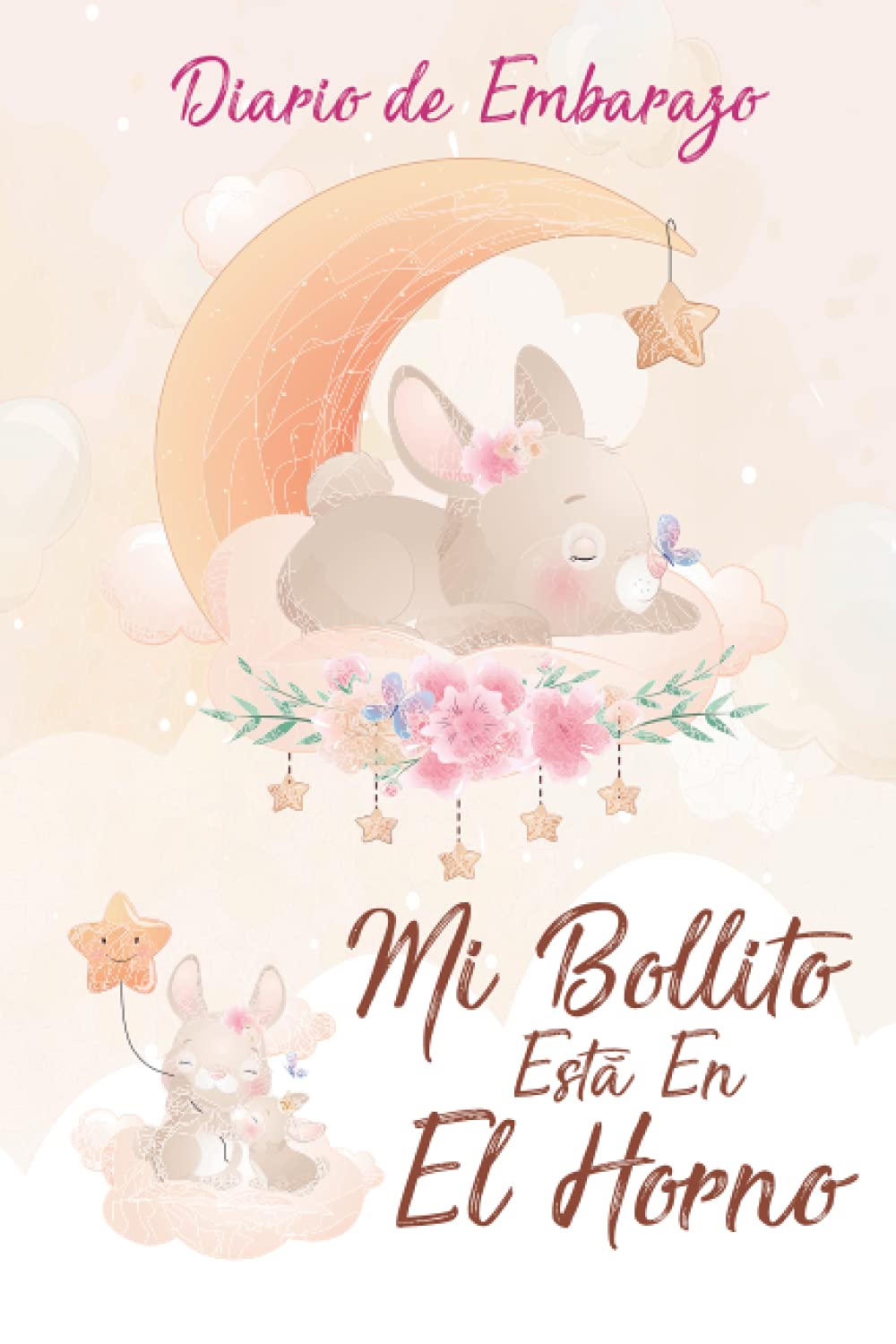 Libro: Mi Bollito esta en el Horno Diario de Embarazo: Agenda de Embarazo con 40 semanas para escribir tus emociones, estados, antojos y el desarrollo del bebe durante todo el embarazo