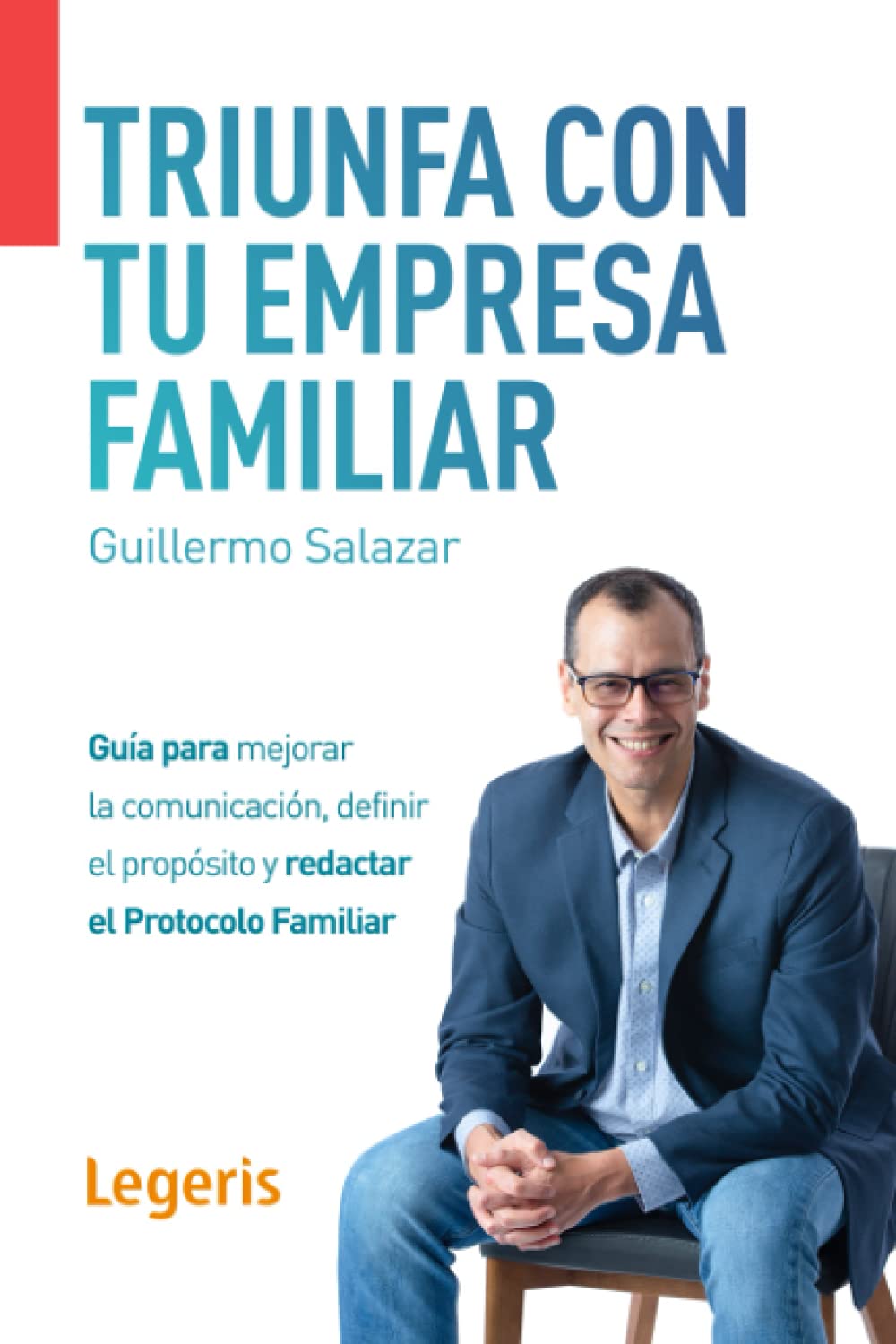 Libro: TRIUNFA CON TU EMPRESA FAMILIAR: Guía para mejorar la comunicación, definir el propósito y redactar el Protocolo Familiar (Construyendo Puentes)