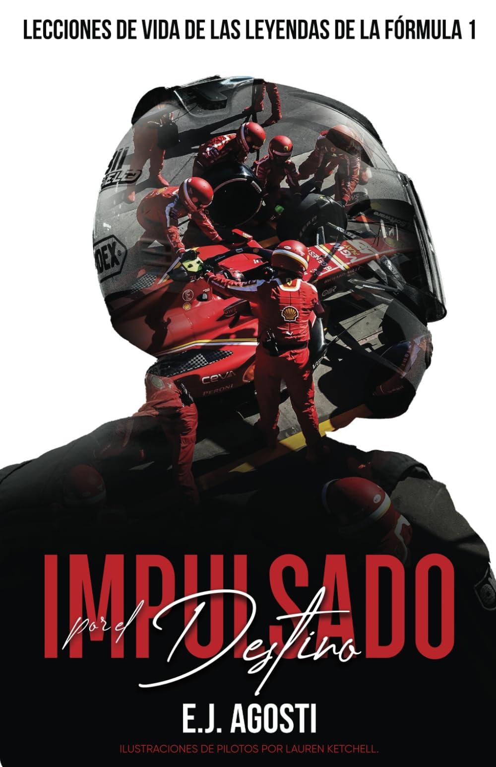 Libro: Impulsado por el Destino: Lecciones de Vida de las Leyendas de la Fórmula 1 (DRIVEN BY FORMULA 1) (Spanish Edition)
