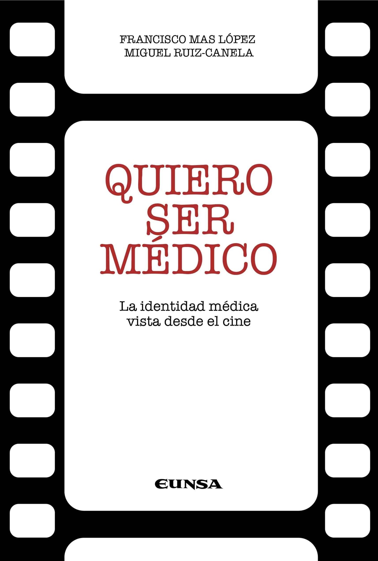 Libro: Quiero ser médico: La identidad médica vista desde el cine (Fuera de Colección)
