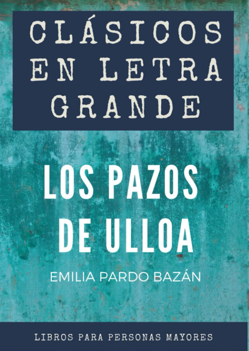 Libro: Clásicos en letra grande: libro para mayores – Los pazos de Ulloa en letra grande