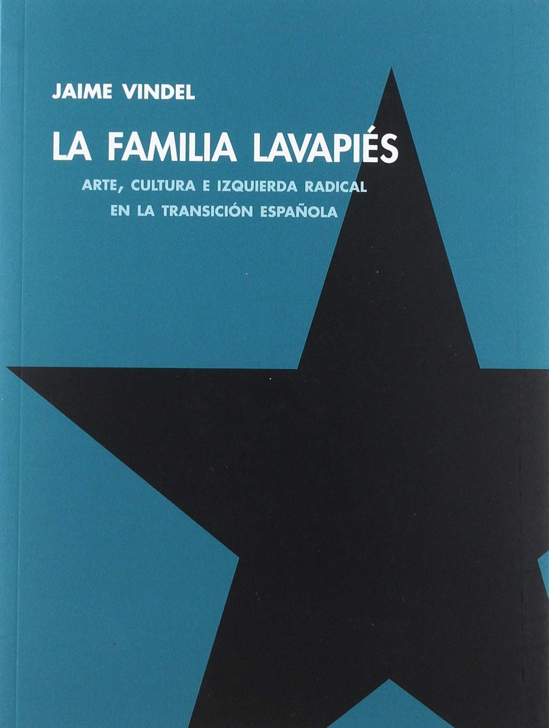 Libro: La Familia Lavapiés: Arte, cultura e izquierda radical en la transición española