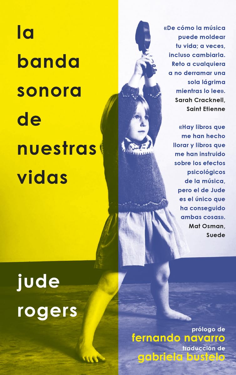 Libro: LA BANDA SONORA DE NUESTRAS VIDAS: DE CÓMO LA MÚSICA LAS MOLDEA Y NOS ACOMPAÑA (Int(rock)specciones)