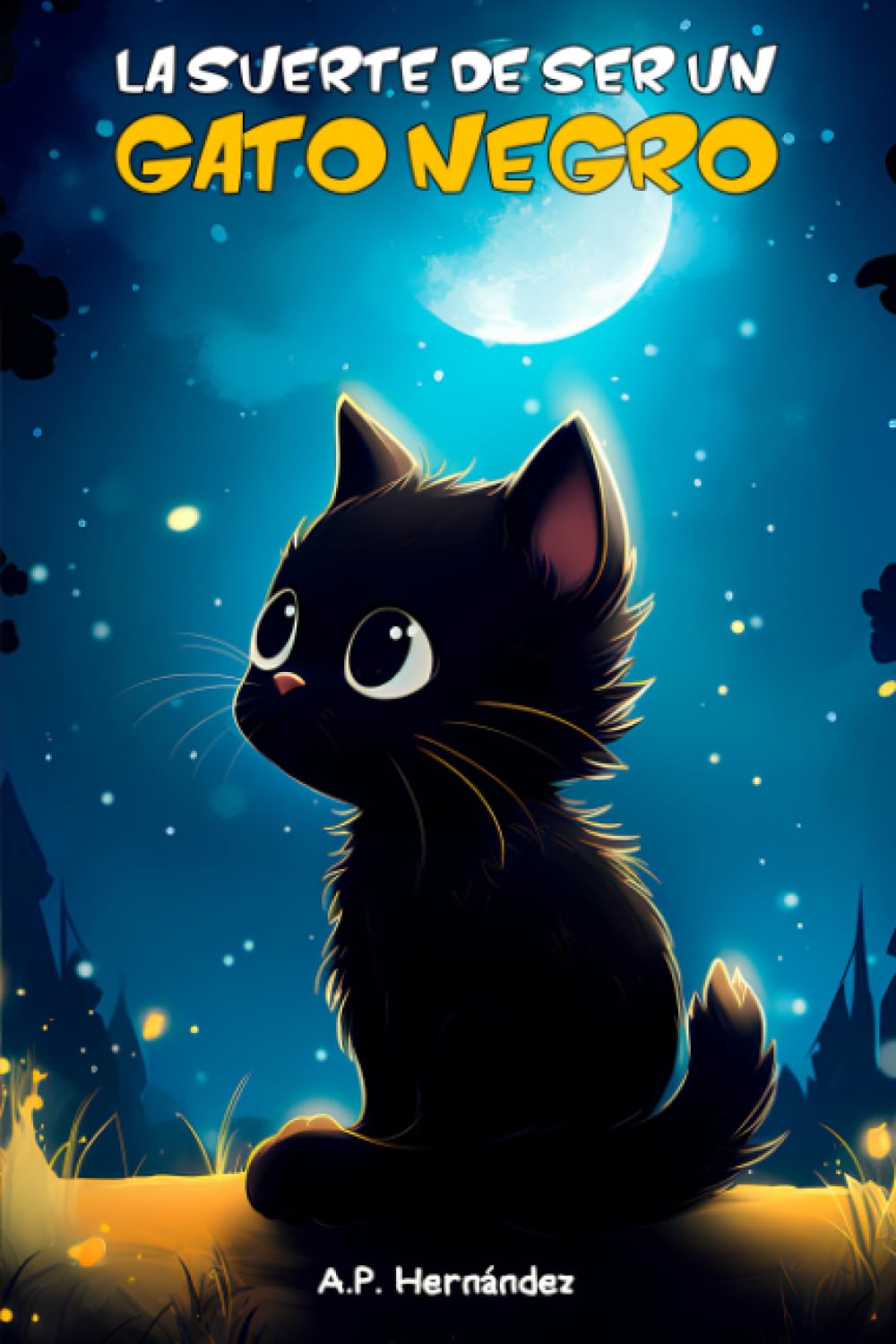 Libro: La suerte de ser un gato negro: Un cuento divertido para niños