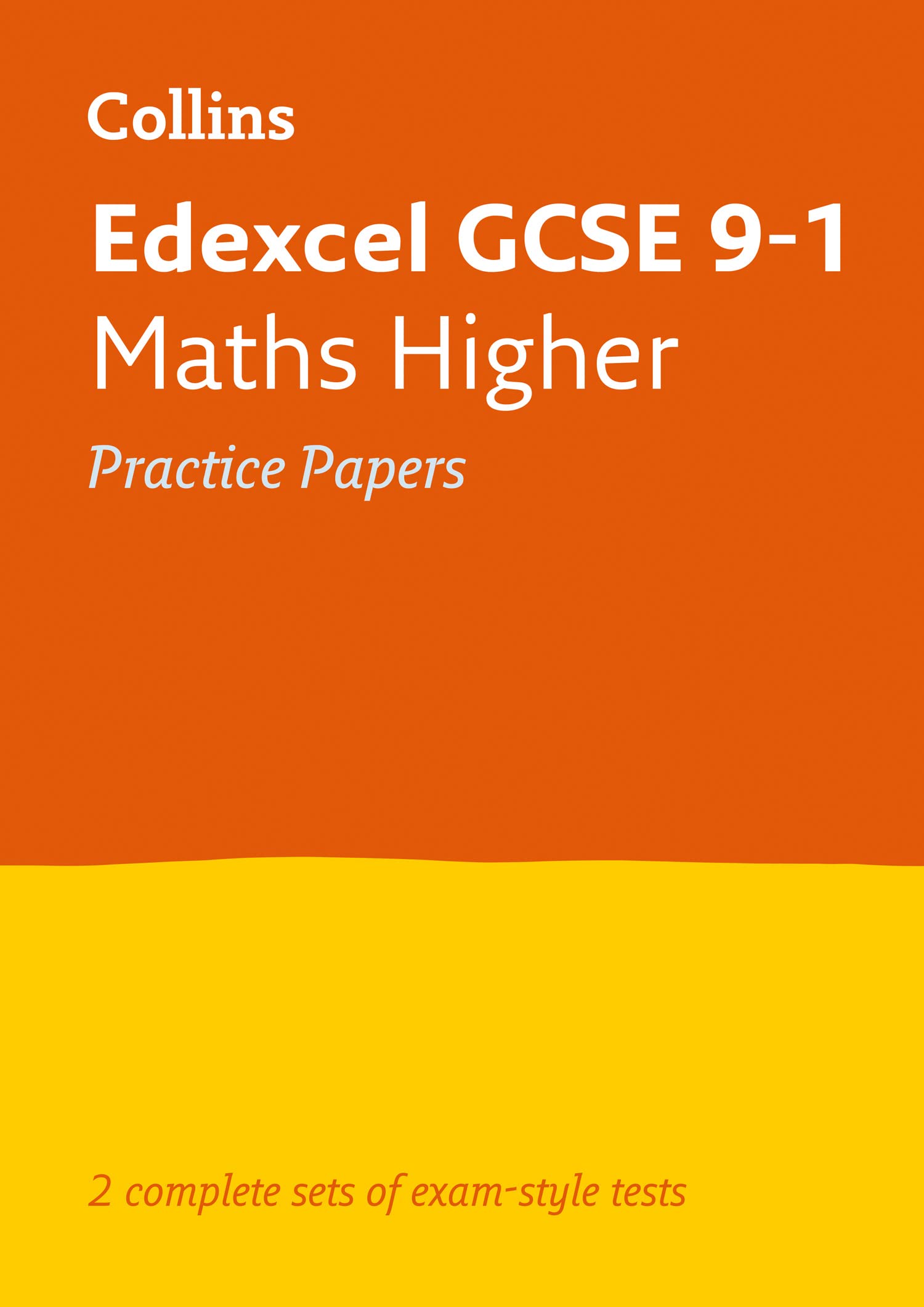Libro: Edexcel GCSE 9-1 Maths Higher Practice Papers: Ideal for the 2026 and 2027 exams (Collins GCSE Grade 9-1 Revision)
