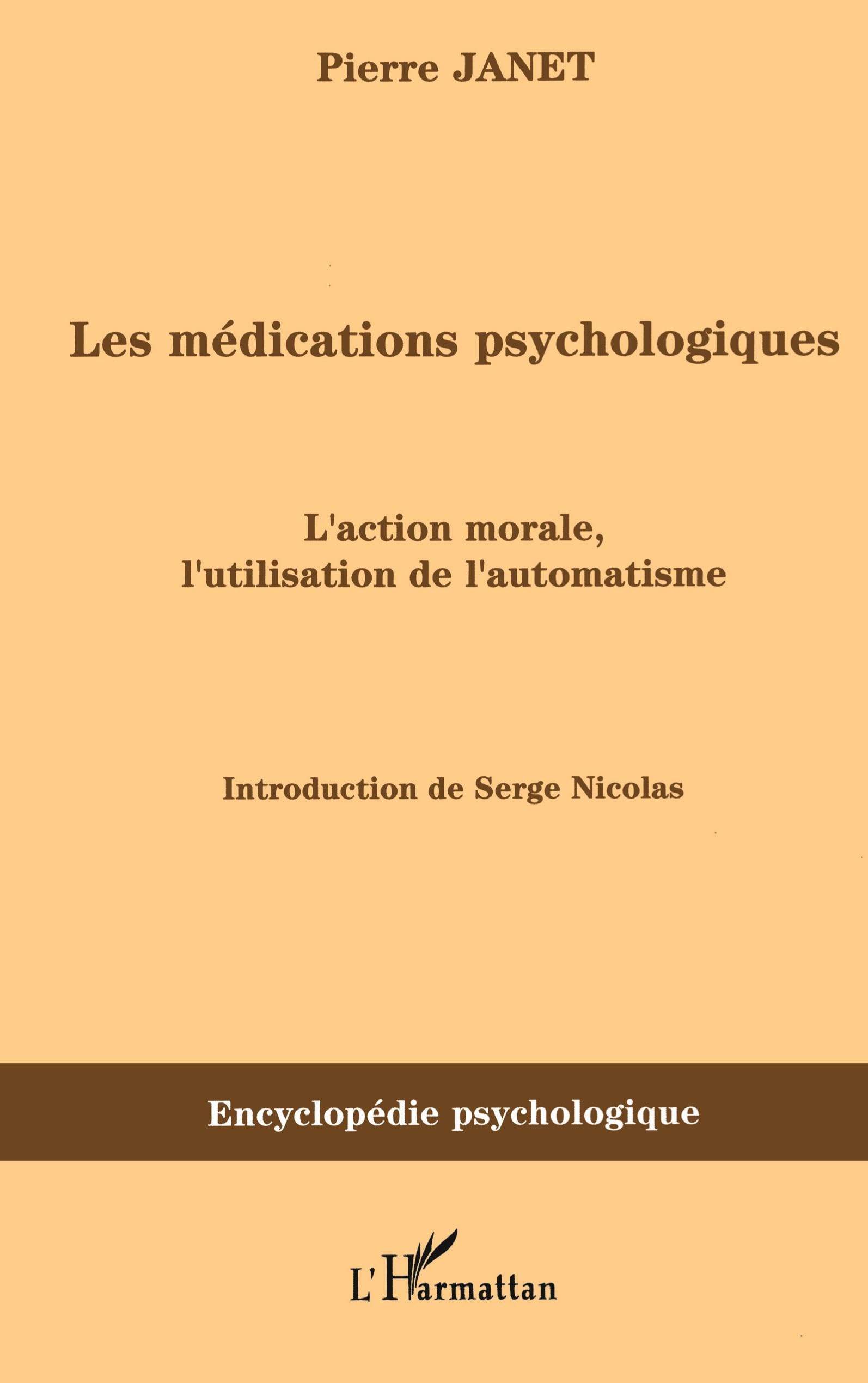 Libro: Les médications psychologiques (1919) vol. I: L'action morale, l'utilisation de l'automatisme (French Edition)