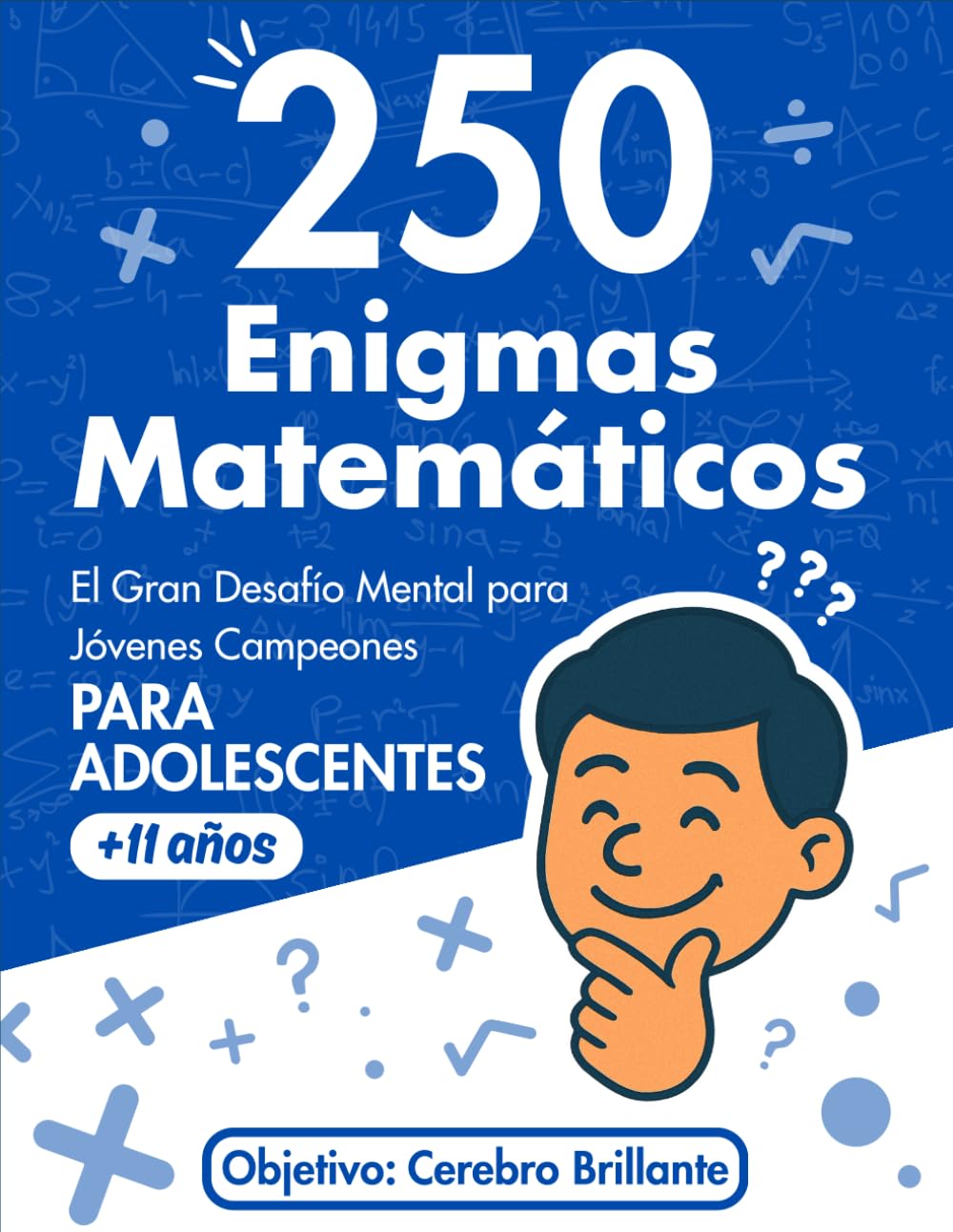 Libro: 250 Enigmas Matemáticos: El Gran Desafío Mental para Jóvenes Campeones PARA ADOLESCENTES +11 años: El libro de acertijos y rompecabezas de lógica y ... detalladas para entrenar el cerebro