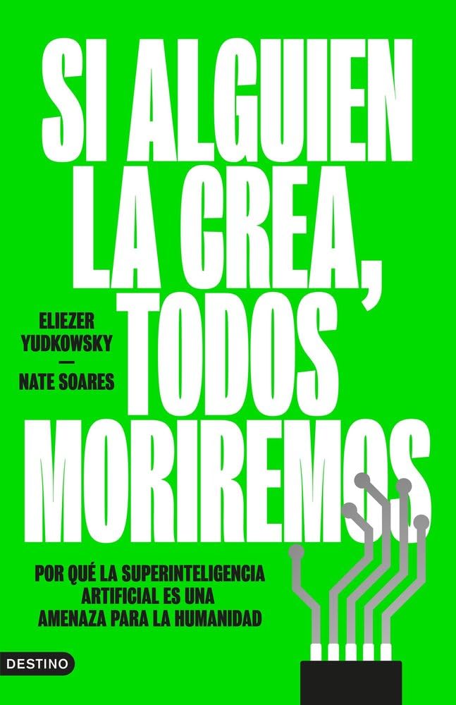 Libro: Si alguien la crea, todos moriremos: Por qué la superinteligencia artificial es una amenaza para la humanidad (Imago Mundi)
