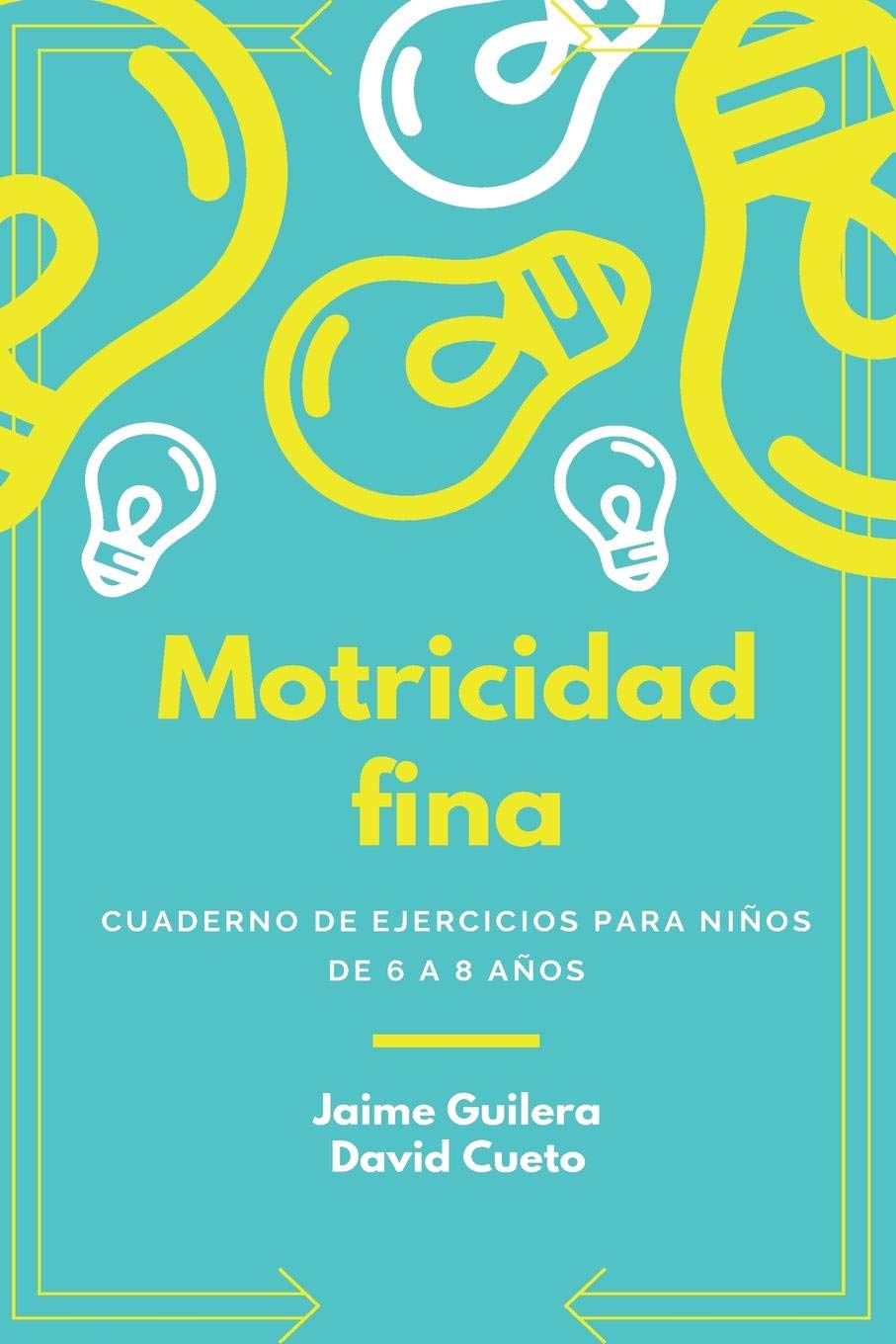 Libro: Motricidad fina: Cuaderno de ejercicios para niños de 6 a 8 años. Nivel Básico: Volume 1