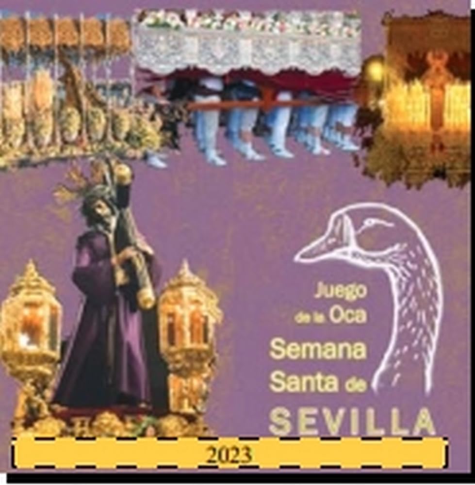 Libro: JUEGO DE LA OCA DE LA SEMANA SANTA DE SEVILLA