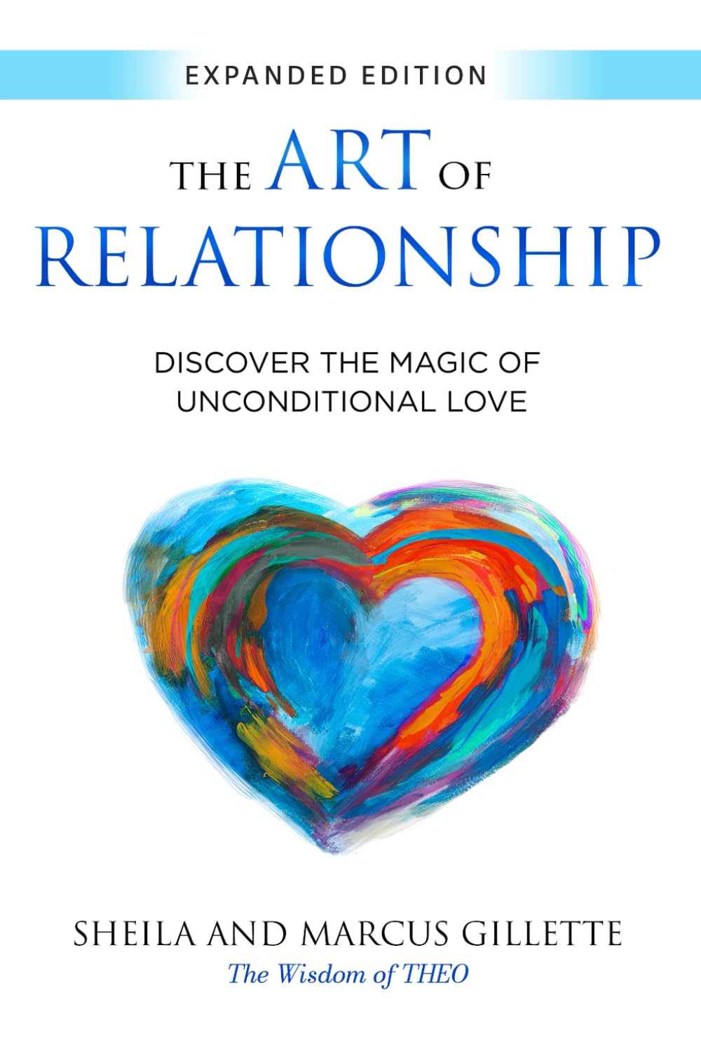 Libro: The Art of Relationship: Discover the Magic of Unconditional Love