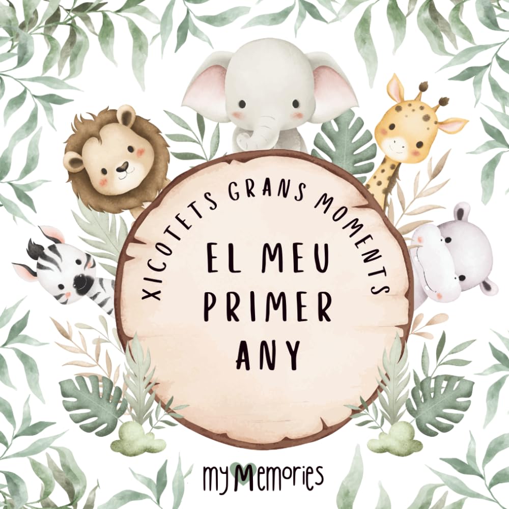 Libro: El meu primer any. Xicotets grans moments.: Regal àlbum de fotos del bebé nounat, amb els records, fites i assoliments més memorables del primer any ... Un llibre escrit en valencià. (Álbum Bebé)