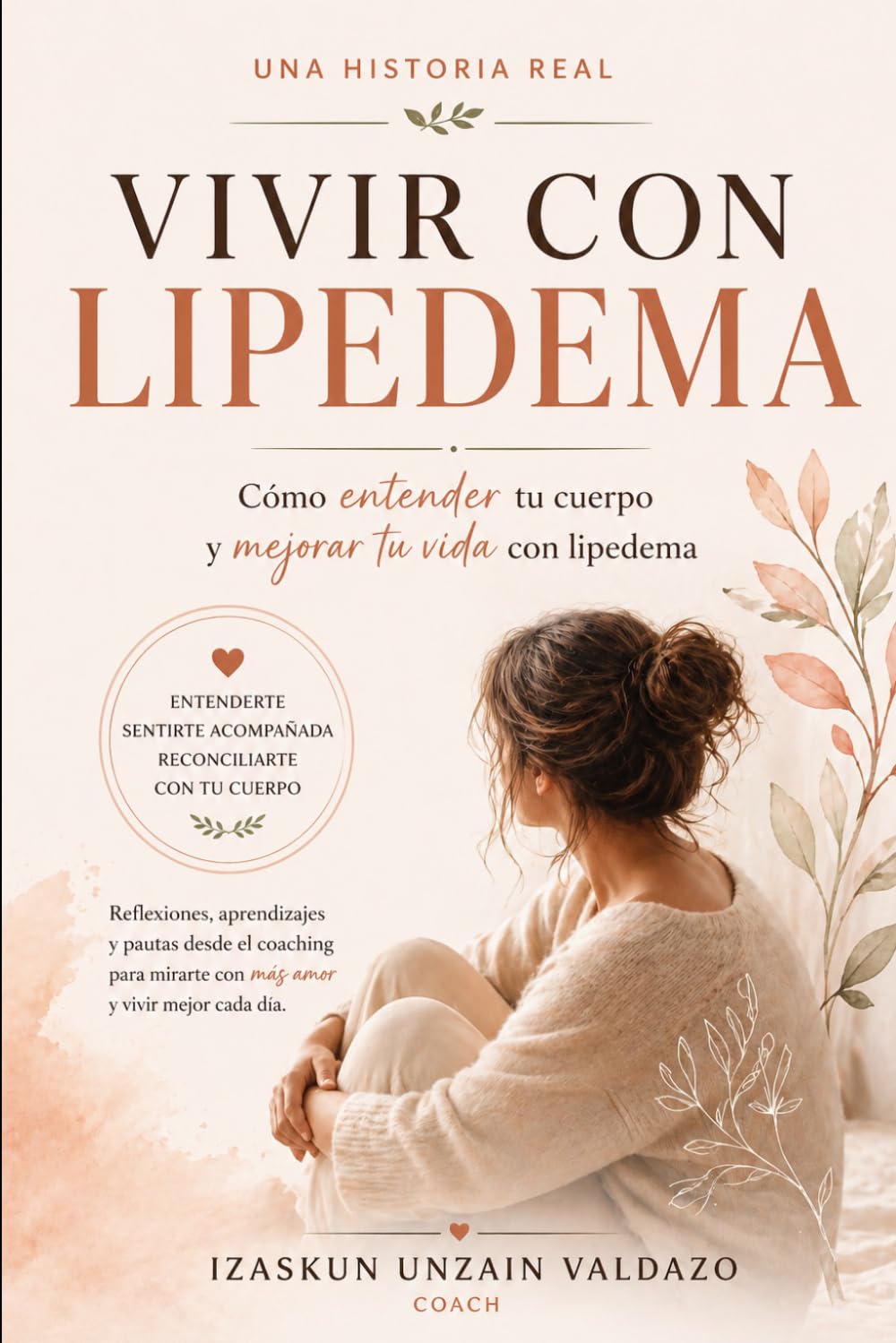 Libro: VIVIR CON LIPEDEMA: Cuando haces todo bien y tu cuerpo no responde