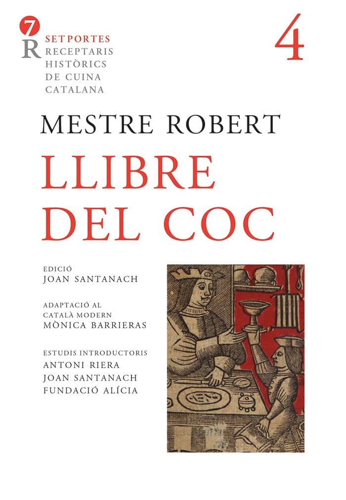Libro: Llibre Del Coc: 4 (Set portes. Receptaris històrics de cuina catalana)