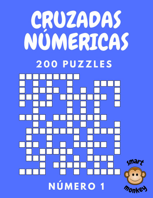 Cruzadas Numéricas: 200 Puzzles para la Mente de Pasatiempos Adultos