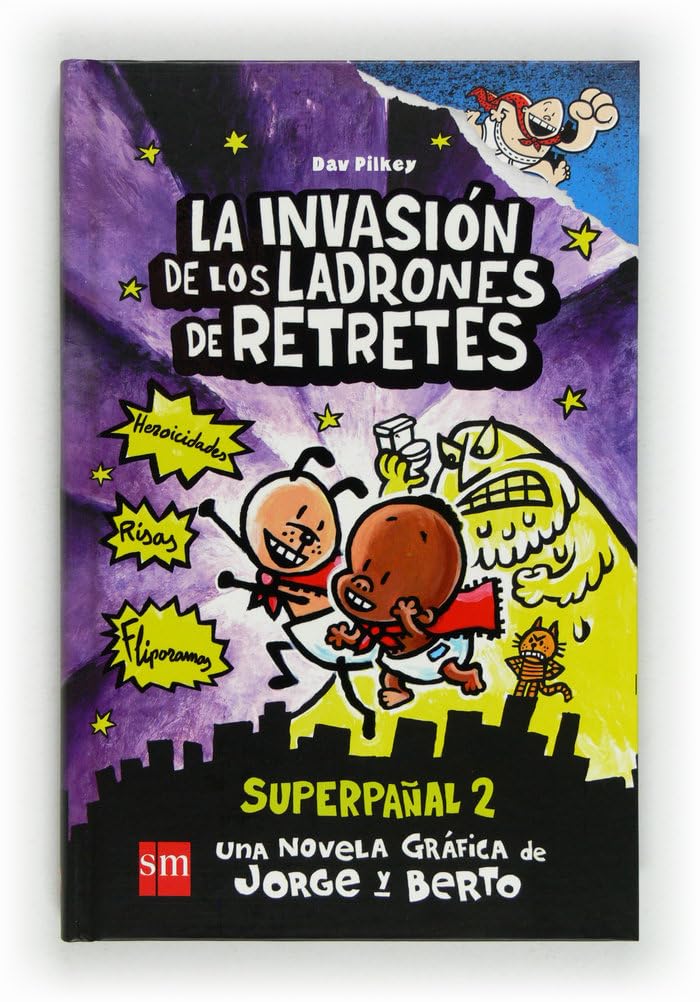 Libro: La invasión de los ladrones de retretes: Superpañal 2 (Capitán Calzoncillos)