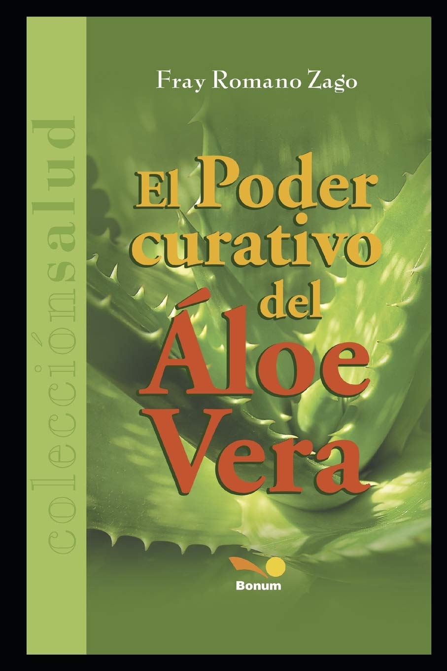 Libro: EL PODER CURATIVO DEL ÁLOE VERA: 2 (MEDICINA ALTERNATIVA)