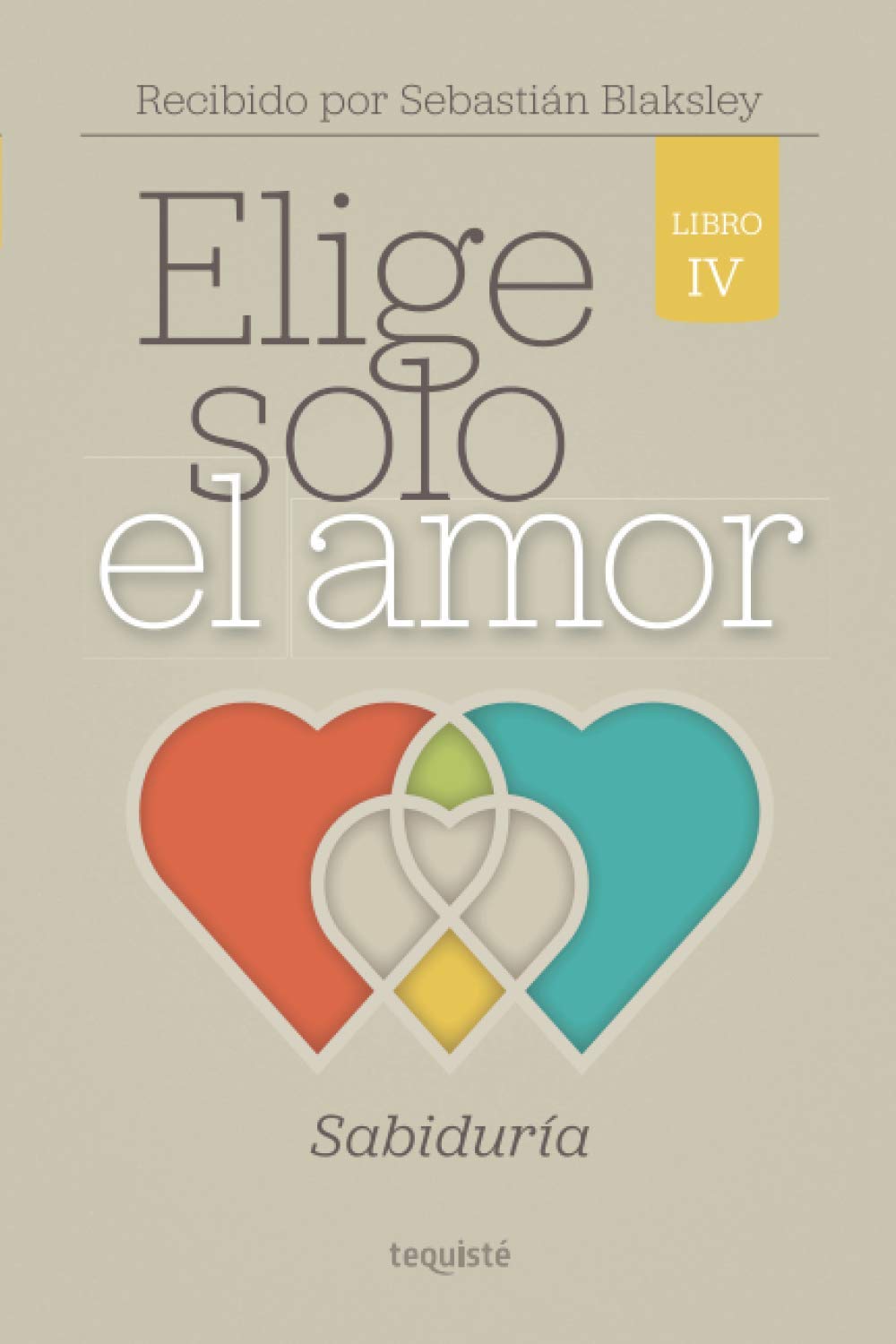 Libro: Elige solo el amor: Sabiduría (Spanish Edition)
