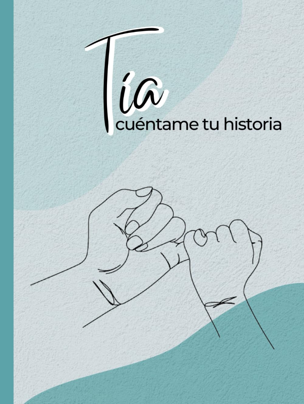 Libro: Tía, cuéntame tu historia: Un diario guiado con más de120 preguntas para conocer la historia de tu tía: Un libro de secretos, historias y recuerdos de tu tía.