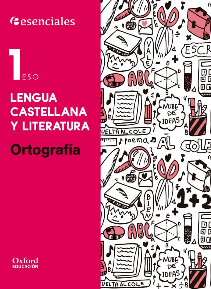 Libro: Esenciales Oxford. Lengua Castellana y Literatura 1.º ESO. Ortografía