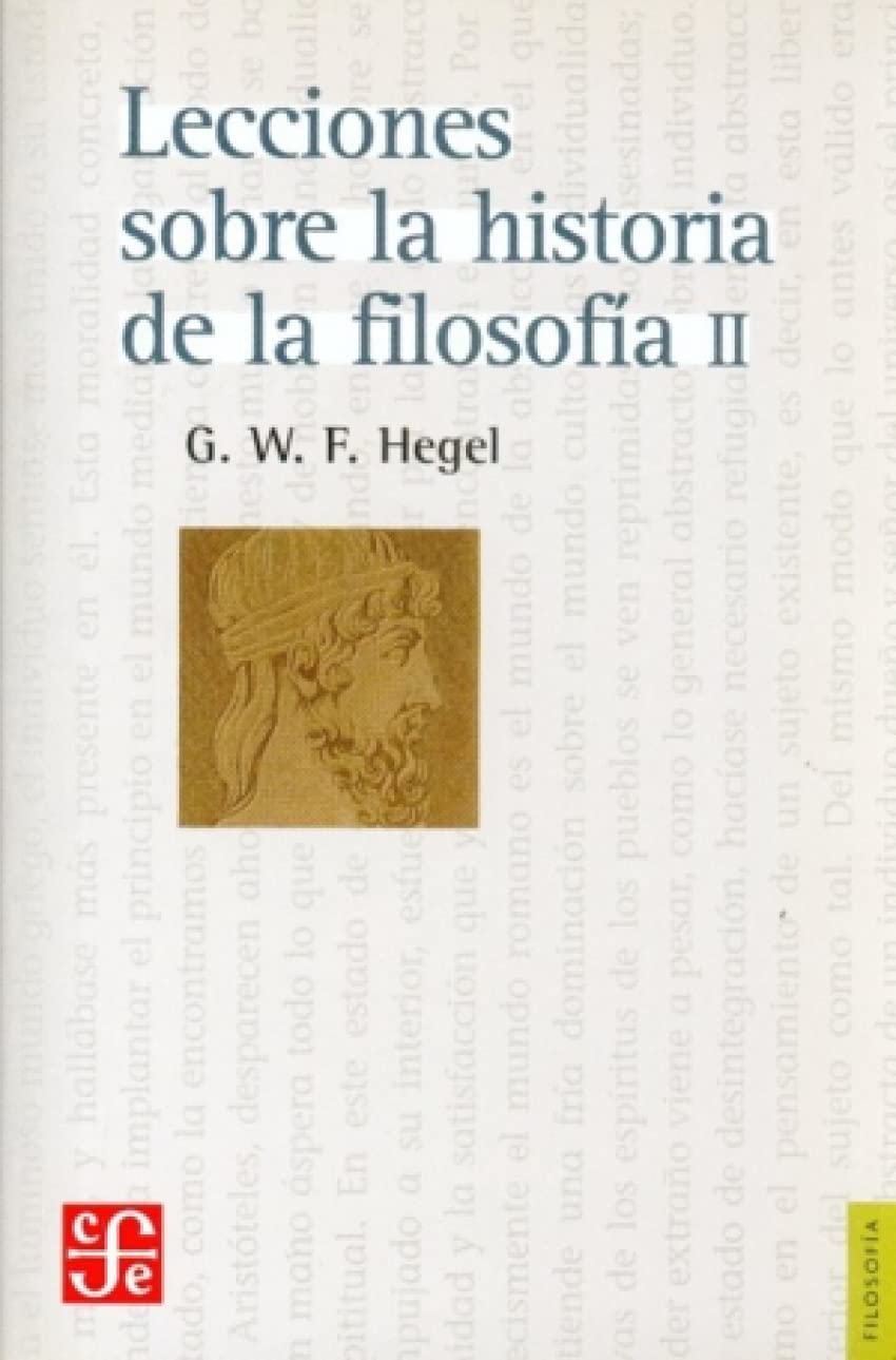 Libro: Lecciones Sobre La Historia De La Filosofia Ii (Filosofia (fce))