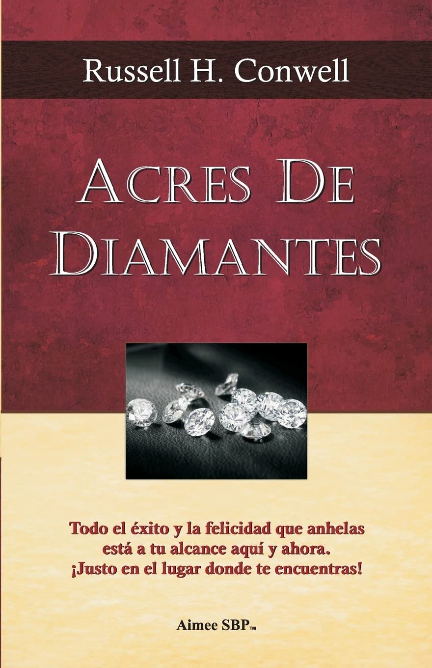 Libro: Acres de Diamantes: Conquista el exito aqui y ahora mismo (Spanish Edition)