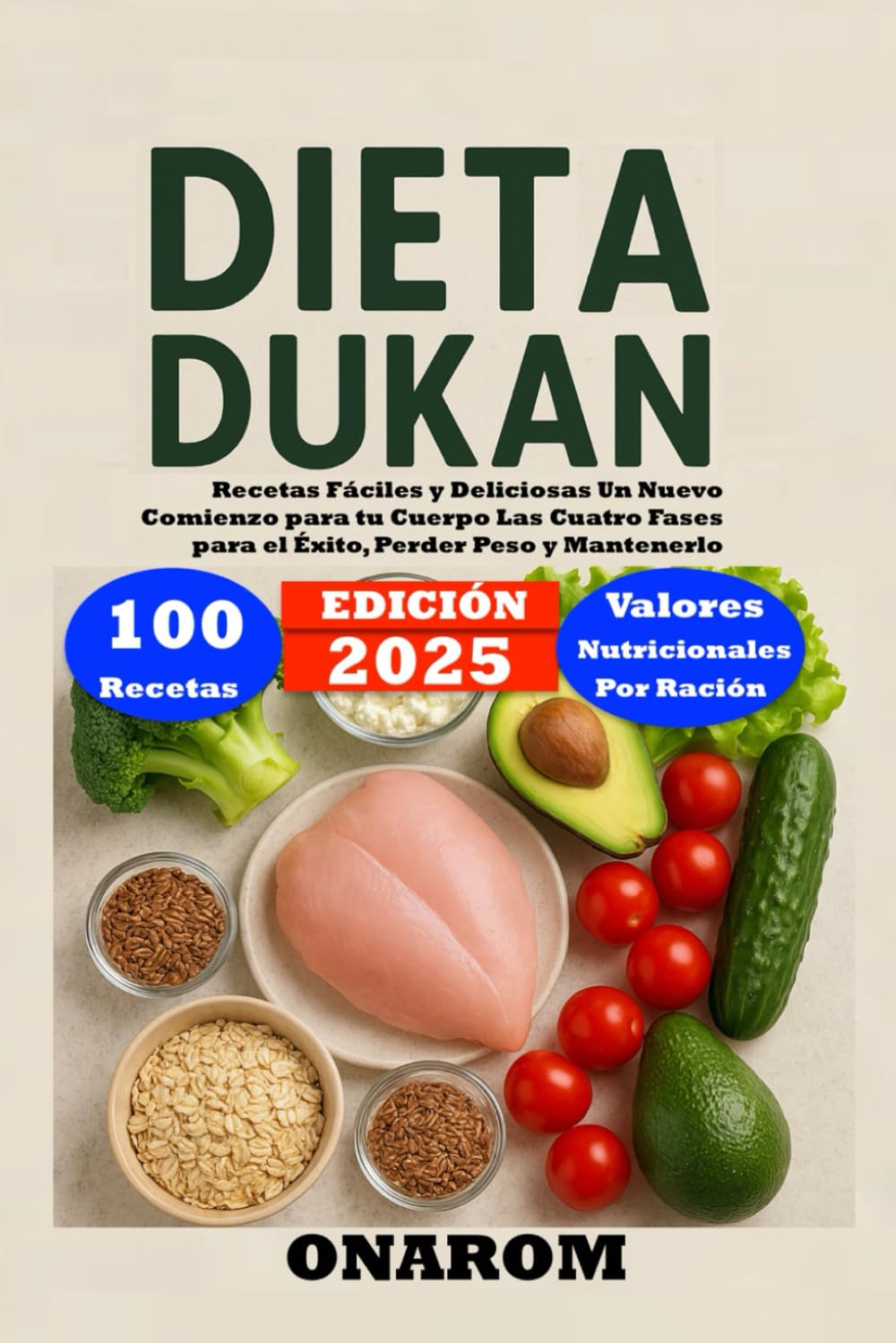 Libro: DIETA DUKAN: Recetas Fáciles y Deliciosas Un Nuevo Comienzo para tu Cuerpo Las Cuatro Fases para el Éxito, Perder Peso y Mantenerlo (Spanish Edition)