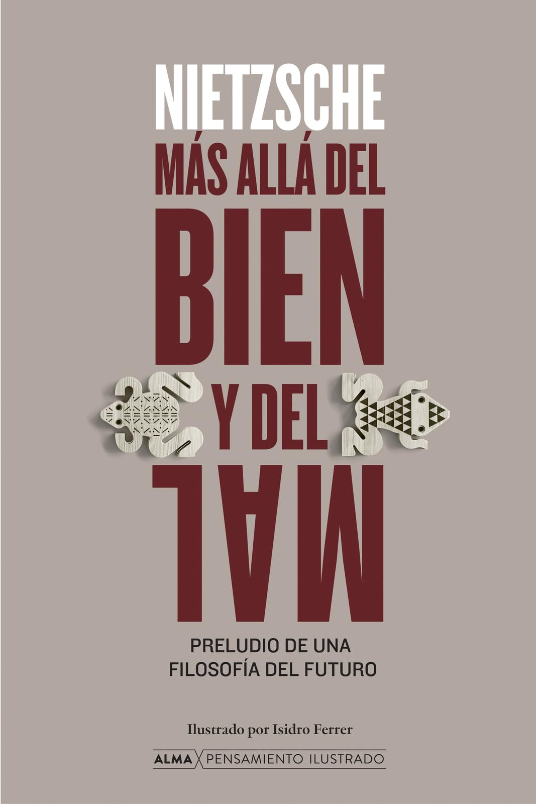 Libro: Más allá del bien y el mal / Beyond Good and Evil: Preludio de una filosofía del futuro / Prelude to a Philosophy of the Future (Pensamiento ilustrado) (Spanish Edition)