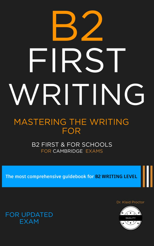 B2 First Writing: Mastering the writing for B2 First and B2 First for schools: For the updated exam